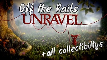 Walkthrough Unravel part 5 - Off the Rails + all collectibles