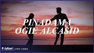 Ogie Alcasid - Pinadama (Lyric Video)
