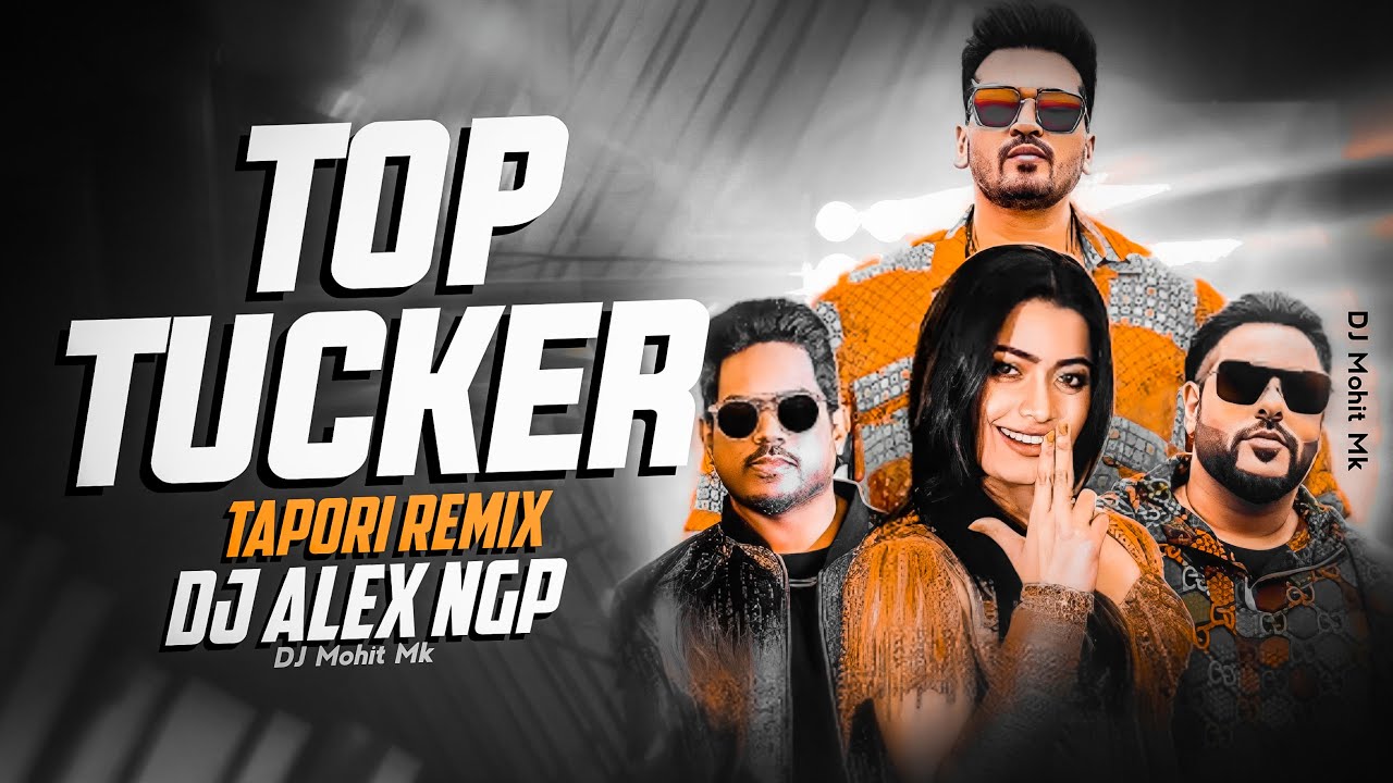 Top Tucker Tapori Remix DJ Alex NGP Top Tucker Dj Mix Song Tapori