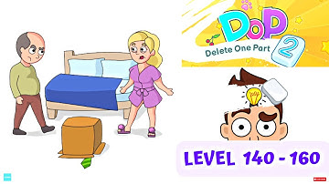 DOP 2: Delete One Part 🔥 | Gameplay Walkthrough | Level 140 - 160 | Android/ios