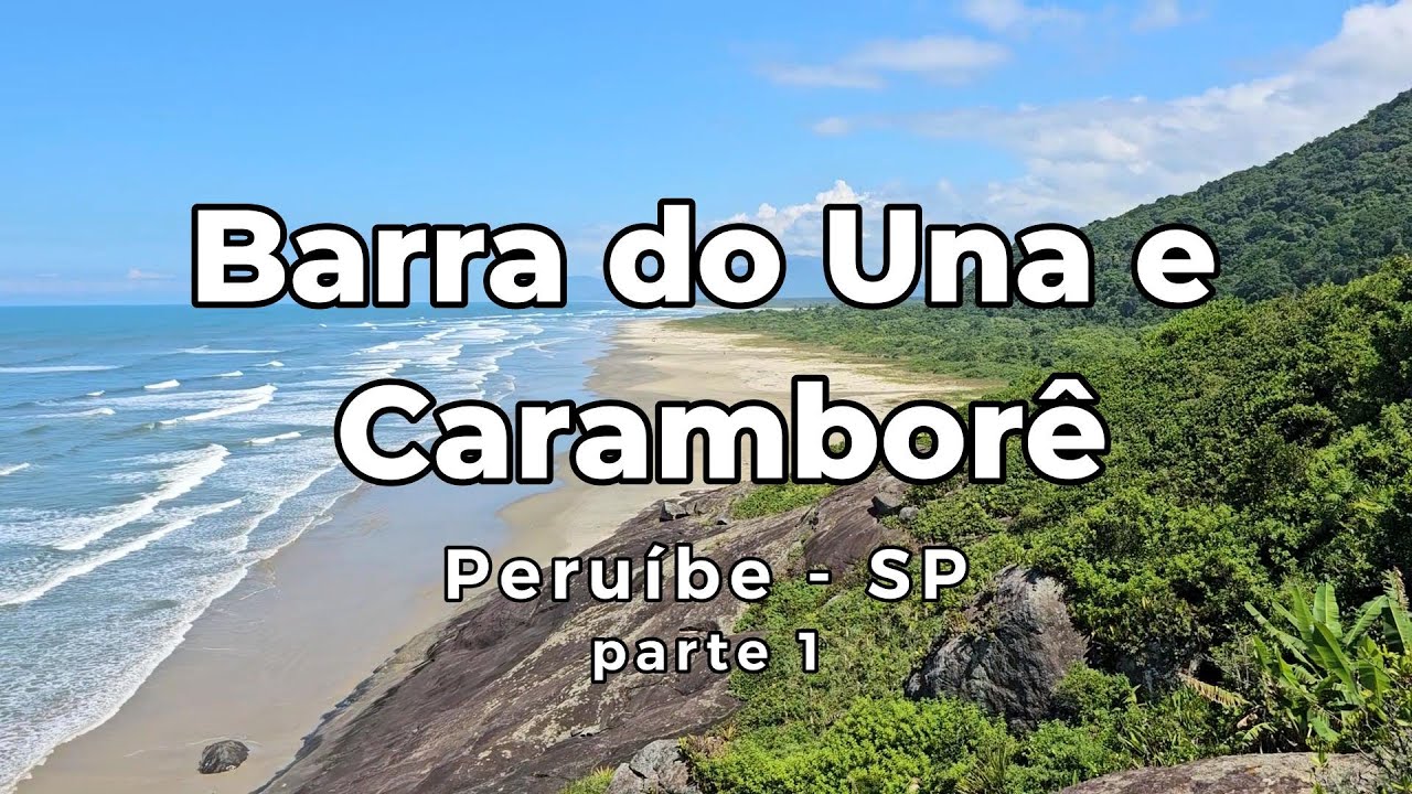 Barra do Una e Caramborê em Peruibe - parte 1