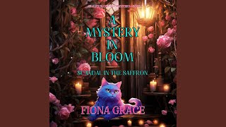 Chapter 37 - A Mystery in Bloom: Scandal in the Saffron (An Alice Bloom Cozy Mystery—Book 4)