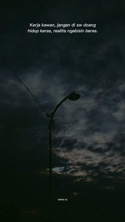 story wa 30 detik | kerja kawan jangan di sw doang hidup keras