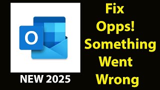 Fix Outlook App Oops Something Went Wrong Error | Fix Outlook went wrong error