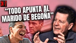 ALFONSO ROJO señala al MARIDO de BEGOÑA por todas las tramas que le rodean: “Todo apunta a Moncloa”
