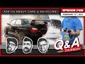 ASK YOUR DETAILING QUESTIONS! | Q&amp;A Thursday #106 | February 11th, 2021