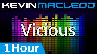 Kevin MacLeod: Vicious [1 HOUR]