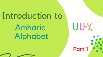 Introduction to Amharic Alphabet Part 1 | Amharic Language
