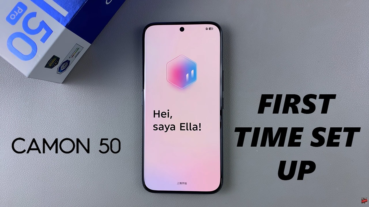 First Time Set Up of Tecno Camon 50 / 50 Pro