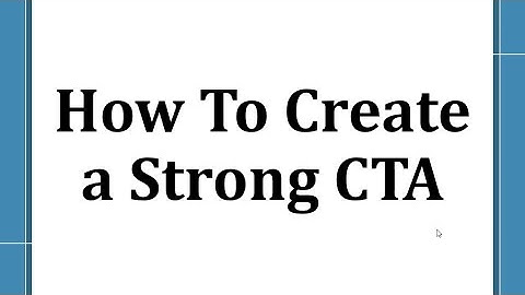 Call To Action: How To Create a Strong CTA