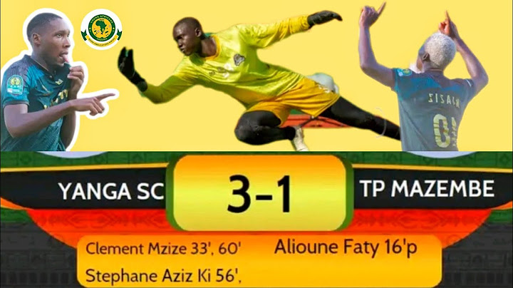 🔴 MZIZE MOTO UMEWAKA ATAJWA AFRIKA | AZIZ KI AKICHECHEMEA | YANGA 3-1 TP MAZEMBE
