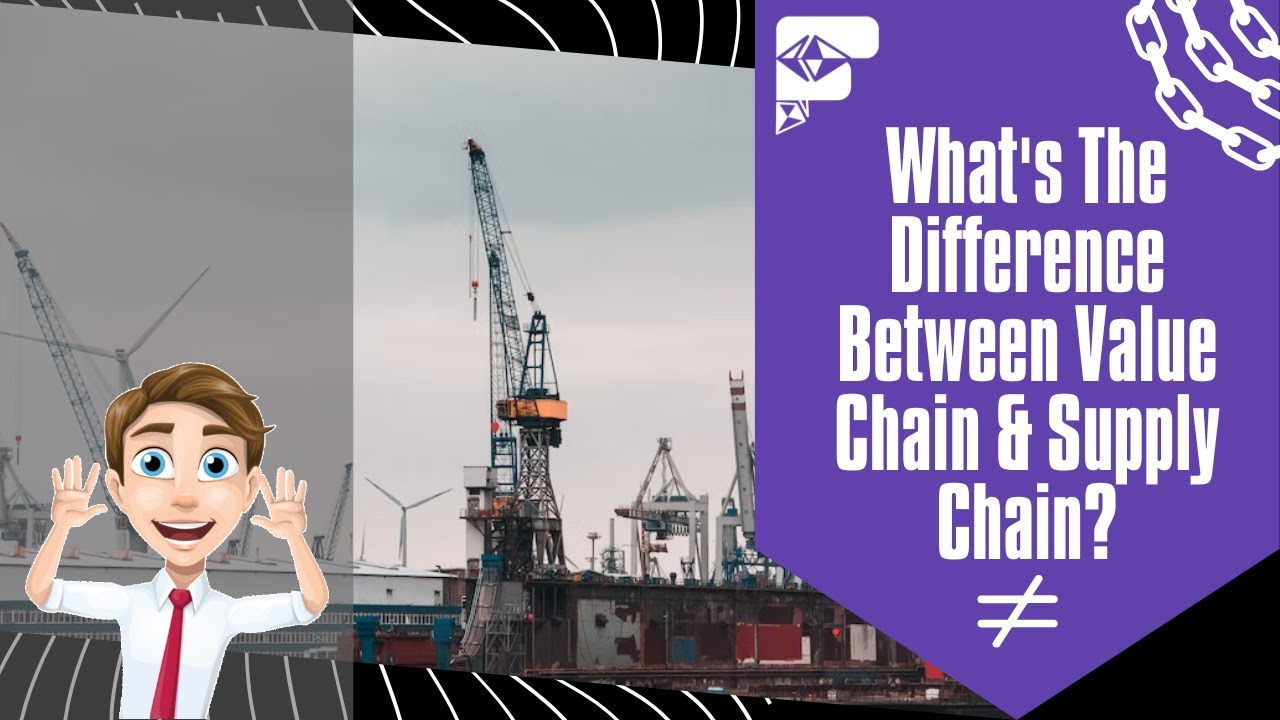 What's The Difference Between Value Chain & Supply Chain? YouTube