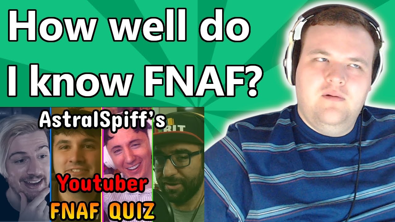 The ULTIMATE FNAF Youtuber QUIZ - @AstralSpiff | Fort_Master Reaction