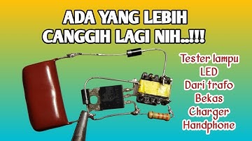Tester lampu led backlight otomatis dari trafo bekas charger handphone