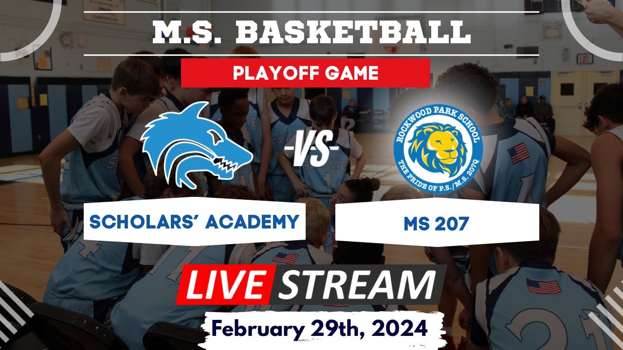 Playoff MS Basketball Game: Scholars' Academy VS MS 207: February 29th ...