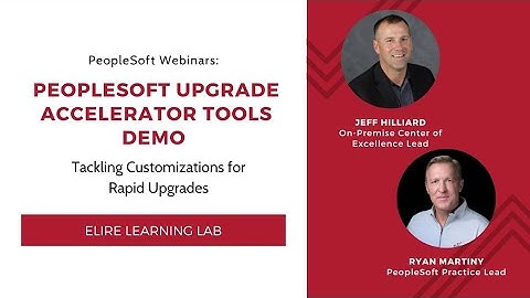 PeopleSoft Upgrade Accelerator Tools Demo - Tackling Customizations for Rapid Upgrades