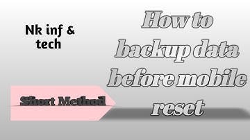 How to backup data before mobile factory reset.(Short Method)