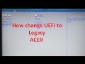 Acer how to change BIOS mode from UEFI to Legacy