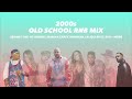OLD SCHOOL RNB MIX BEST OF  2000s HITS - DJ DENNY NEYO  ASHANTI  BEYONCE  USHER ASHANTI, JA RULE EVE