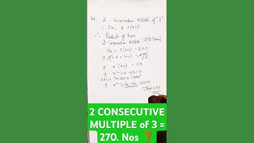 ✨ Two CONSECUTIVE MULTIPLE of 3 = 270. Find Nos ❓