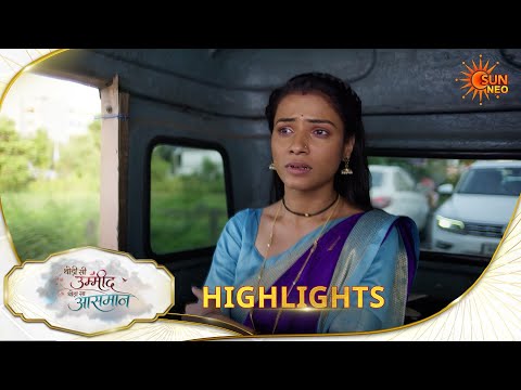 Thodi Si Umeed Thoda Sa Aasman | Highlights |18 Sep 2026 | Sun Neo