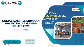 Video Sosialisasi Buku Panduan Penerimaan Proposal PPM PNBP Polije 2025