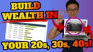 How To Build Wealth In Your 20s, 30s and 40s (Advice I Wish I Got Sooner!)