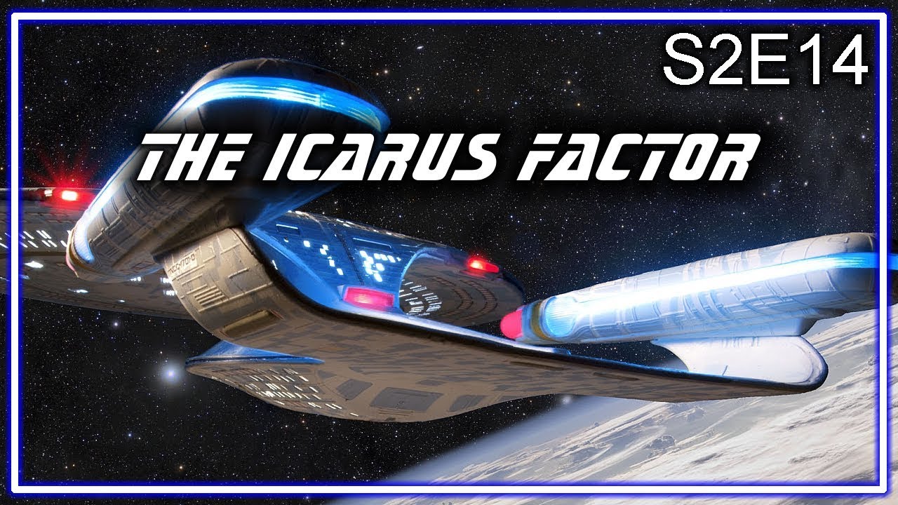 Star Trek The Next Generation Ruminations S2E14: The Icarus Factor