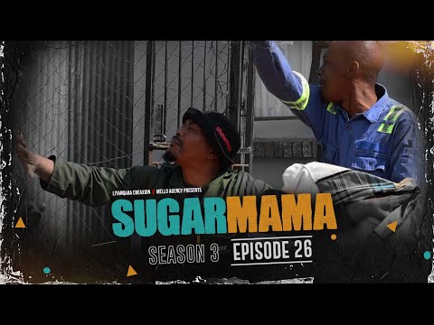 SugarMama S3 EP26