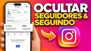 COMO OCULTAR OS SEGUIDORES E SEGUINDO NO INSTAGRAM PELO CELULAR