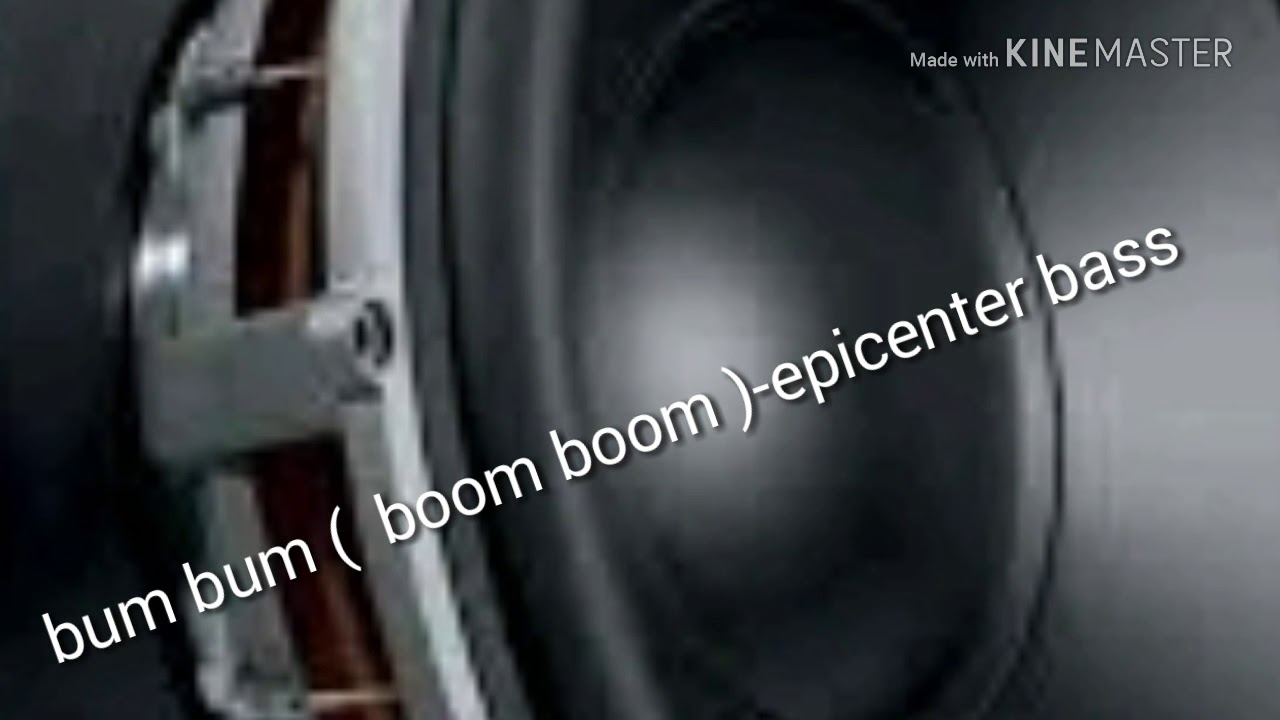 Bum bum ( boom boom )epicenter bass YouTube