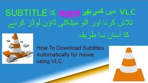 How to Download Subtitles Automatically for Movies Using VLC Media Player