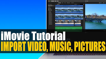 iMovie Tutorial - How to Add or Import Video, Pictures, Music to iMovie Video Project