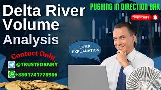 Sure Shot Delta River Volume Analysis by Pushing in Direction Bar Deep Explanation