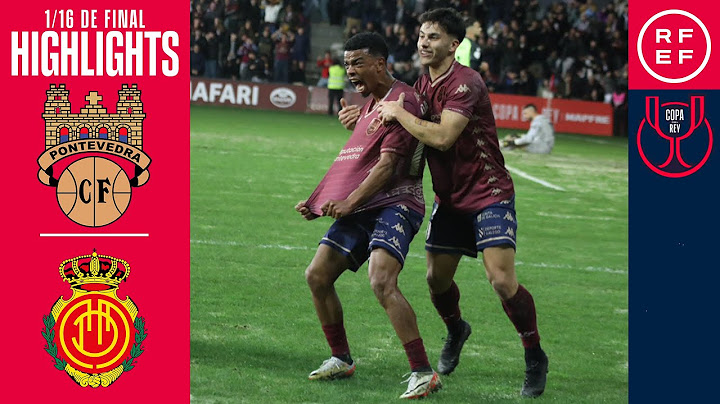 Resumen | Copa del Rey | Pontevedra CF 3-0 RCD Mallorca | Dieciseisavos de final