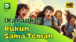 Download lagu Rukun Sama Teman (Karaoke)