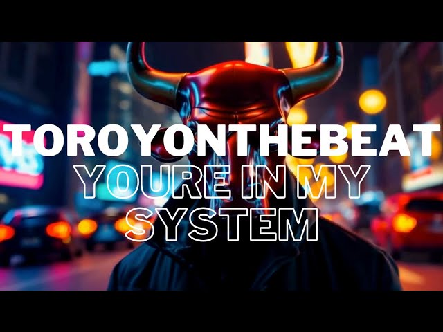 TORYONTHEBEAT - Youre in my system auf YouTube ansehen