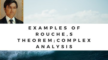 Lecture 11 \\ Examples of Rouche,s Theorem;Complex Analysis