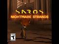Saros | Nightmare Strands
