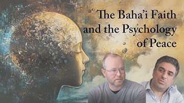 On the Power of Mind | The Baha’i Faith and the Psychology of Peace
