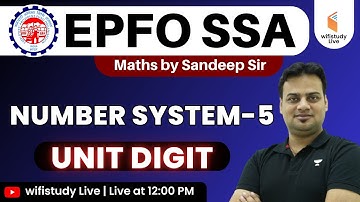 EPFO SSA 2023 Preparation | Maths by Sandeep Dixit Sir | Number System (Part-5)