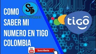 Como saber mi numero celular en tigo colombia