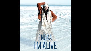 Enoka   I'm Alive   Short Teaser