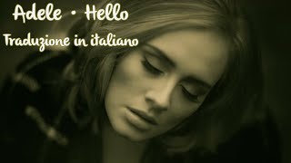 Adele - Hello (TRADUZIONE IN ITALIANO)
