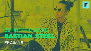Project F - Behind The Scene: Bastian Steel