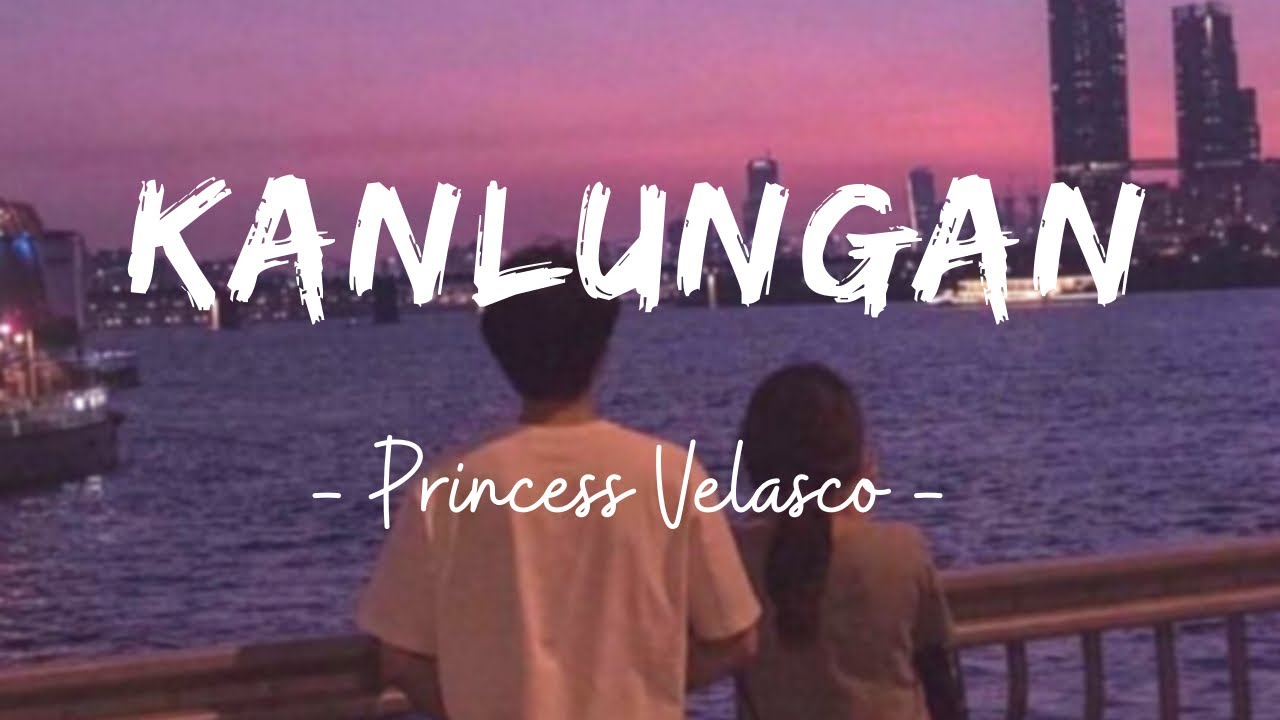 Kanlungan - Princess Velasco (Lyrics) | Ellize