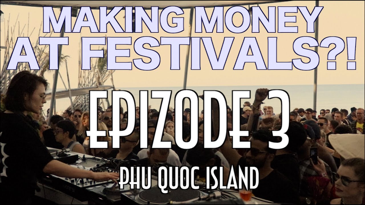 EPIZODE FESTIVAL PHU QUOC Cheap Travel Southeast Asia Ep 8 VIETNAM