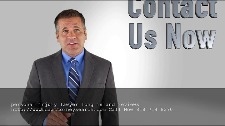Personal injury lawyer long island reviews năm 2024