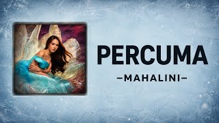 PERCUMA – MAHALINI – lyricmusic