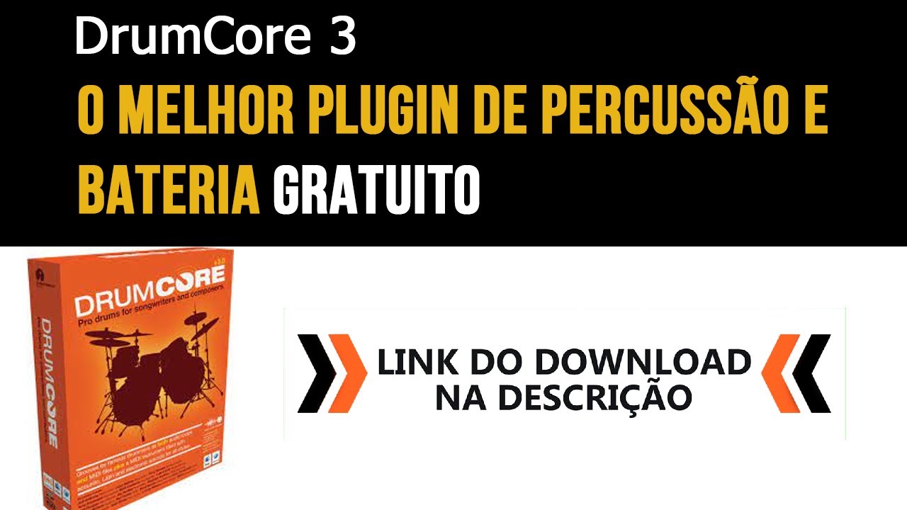 DrumCore O Melhor plugin VSTi de Bateria e Percussão FREE YouTube